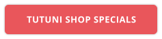 TUTUNI SHOP SPECIALS